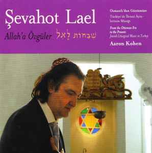 Aaron Kohen - Şevahot Lael - Allah'a Övgüler album cover