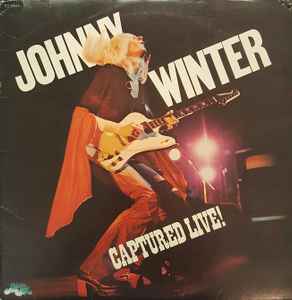 Portada de album Johnny Winter - Captured Live!