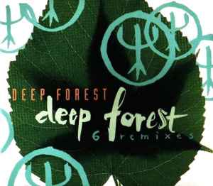 Deep Forest - Deep Forest (6 Remixes) album cover