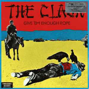 The Clash – Give 'Em Enough Rope (1999, 180gram, Vinyl) - Discogs