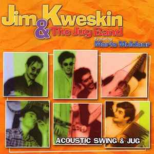 Jim Kweskin & The Jug Band - Acoustic Swing & Jug album cover