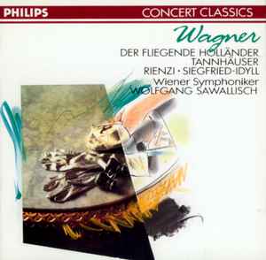 Richard Wagner - Der Fliegende Holländer . Tannhäuser . Rienzi . Siegfried-Idyll album cover
