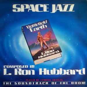 L. Ron Hubbard - Space Jazz