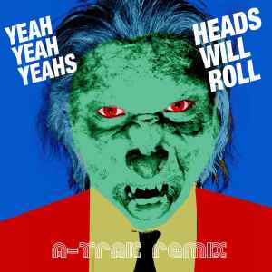 Yeah Yeah Yeahs - Heads Will Roll (A-Trak Remix) album cover
