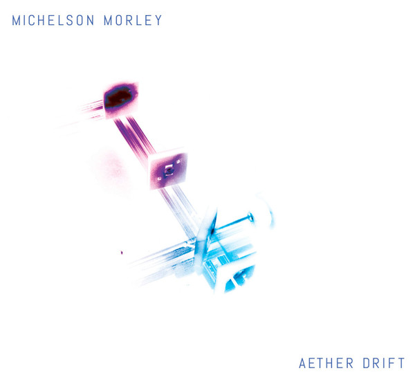 télécharger l'album Michelson Morley - Aether Drift