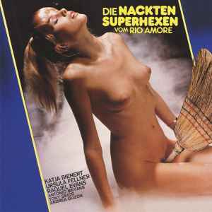 Gerhard Heinz - The Naked Superwitches Of The Rio Amore / Die Nackten Superhexen Vom Rio Amore album cover