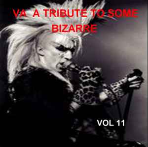Various - A Tribute To Some Bizarre Vol. 11 album cover