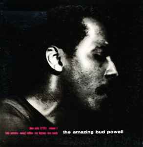 Bud Powell – The Amazing Bud Powell, Volume 1 (1985, Vinyl) - Discogs