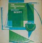 Bobby Scott – The Compositions Of Bobby Scott (1957, Vinyl) - Discogs