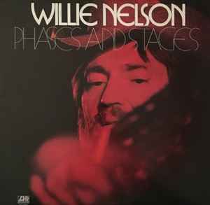 Willie Nelson – Phases And Stages (1974, SP, Vinyl) - Discogs