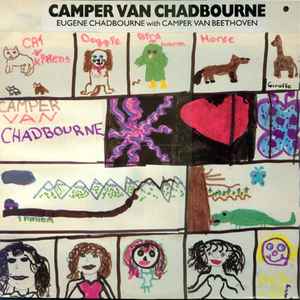 Camper Van Chadbourne - Eugene Chadbourne With Camper Van Beethoven