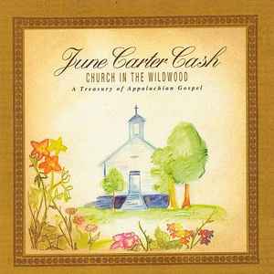 June Carter Cash - Church In The Wildwood album cover