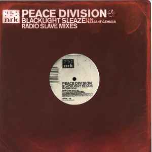 Blacklight Sleaze (Radio Slave Mixes) - Peace Division Feat. Pleasant Gehman