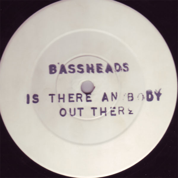 Bassheads Is There Anybody Out There Stamped Vinyl Discogs