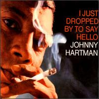 Johnny Hartman – I Just Dropped By To Say Hello (1964, Gatefold