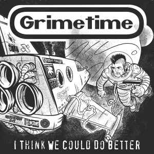 Grimetime (2) - I Think We Could Do Better album cover