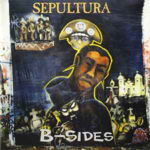 B-Sides - Sepultura