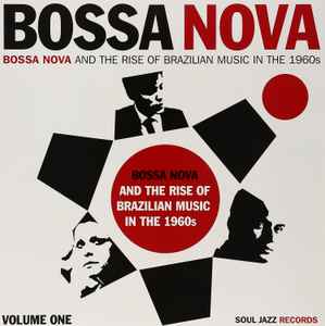 Various - Bossa Nova - Bossa Nova And The Rise Of Brazilian Music In The 1960s - Volume One album cover