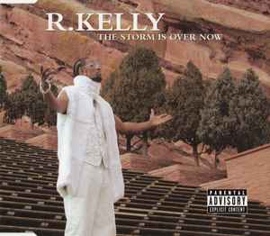 R. Kelly - The Storm Is Over Now album cover
