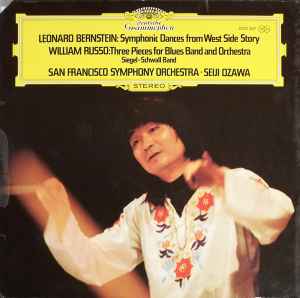 Symphonic Dances From West Side Story / Three Pieces For Blues Band And Orchestra - Leonard Bernstein / William Russo – Siegel-Schwall Band, San Francisco Symphony Orchestra · Seiji Ozawa