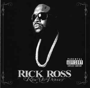 Rise To Power - Rick Ross