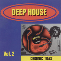 lataa albumi Chronic Trax - Deep House Vol 1