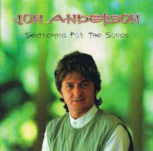 Jon Anderson - Searching For The Songs