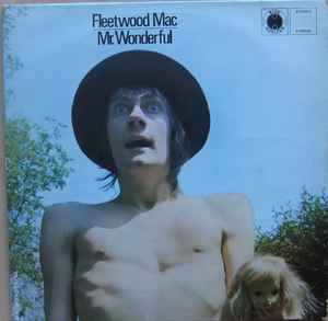 Fleetwood Mac – Mr. Wonderful (1968, Vinyl) - Discogs