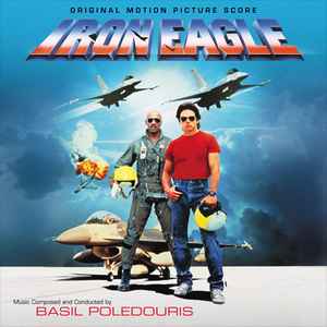 Iron Eagle (Original Motion Picture Soundtrack) - Basil Poledouris