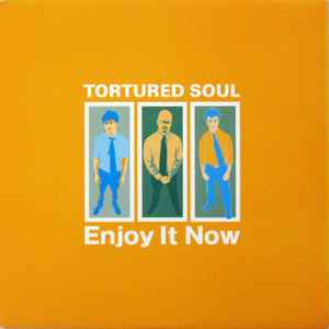 Tortured Soul – Enjoy It Now (2004, Vinyl) - Discogs