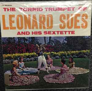 Leonard Sues - The Torrid Trumpet Of Leonard Sues And His Sextette album cover
