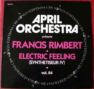 April Orchestra Vol. 64 Présente Electric Feeling (Synthesizer IV) - Francis Rimbert