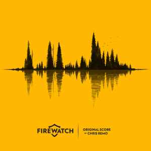 Chris Remo - Firewatch (Original Score) album cover