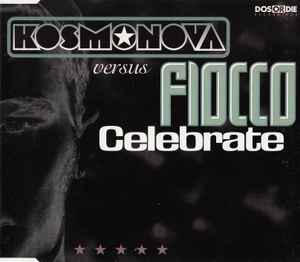 Celebrate - Kosmonova Versus Fiocco