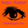 Rabid Rabbit (2) - Technicolor Yawn