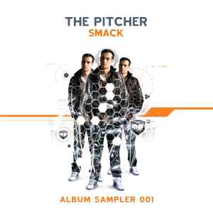 The Pitcher - Smack (Album Sampler 001)