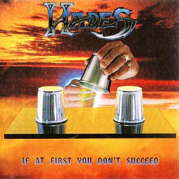 Hades – If At First You Don't Succeed (1988, CD) - Discogs