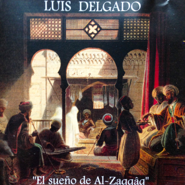 télécharger l'album Luis Delgado - El Sueño De Al Zaqqâq