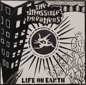 The Impossible Dreamers – Life On Earth / Spin (1982