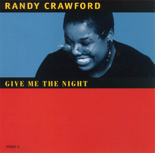 Randy Crawford – Give Me The Night (1995, CD) - Discogs