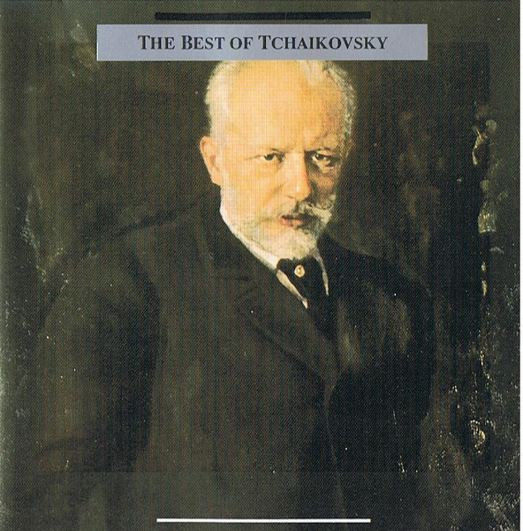 Tchaikovsky – The Best Of Tchaikovsky (1988, CD) - Discogs