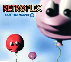 Retroflex (2) - Feel The World E.P.