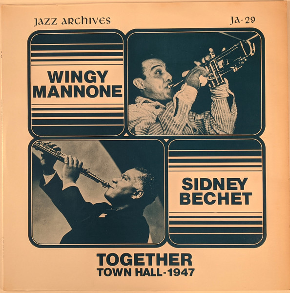 Wingy Mannone, Sidney Bechet - Together (Town Hall - 1947