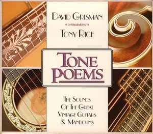 Tone Poems (The Sounds Of The Great Vintage Guitars & Mandolins) - David Grisman & Tony Rice