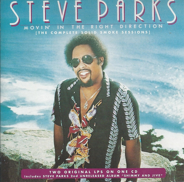 Steve Parks – Movin' In The Right Direction (The Complete Solid