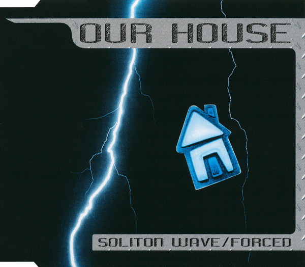 ladda ner album Our House - Soliton Wave Forced
