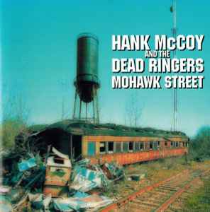 Hank McCoy & The Dead Ringers - Mohawk Street album cover
