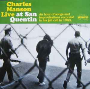 Charles Manson - Live At San Quentin album cover