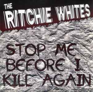 The Ritchie Whites - Stop Me Before I Kill Again album cover