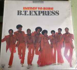 B.T. Express - Energy To Burn